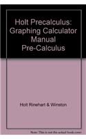 Holt Precalculus: A Graphing Approach: Graphing Calculator Manual