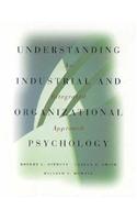 Understanding Industrial and Organizational Psychology