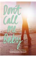 Don't Call Me Baby