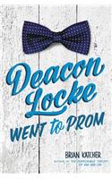 Deacon Locke Went to Prom