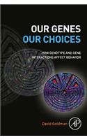 Our Genes, Our Choices