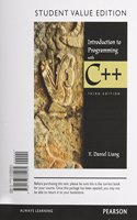 Introduction to Programming with C++, Student Value Edition Plus Mylab Programming with Pearson Etext -- Access Card Package
