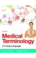 Medical Terminology: A Living Language Plus Mylab Medical Terminology with Pearson Etext -- Access Card Package