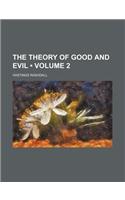The Theory of Good and Evil (Volume 2)
