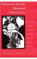 Yoshitsune and the Thousand Cherry Trees: A Masterpiece of the Eighteenth-Century Japanese Puppet Theater(Translations from the Asian Classics)