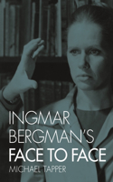 Ingmar Bergman's Face to Face