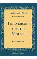 The Sermon on the Mount (Classic Reprint)