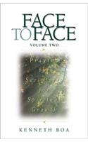 Face to Face: Praying the Scriptures for Spiritual Growth: Praying the Scriptures for Spiritual Growth