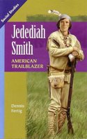 Social Studies 2013 Leveled Reader Grade 4 Chapter 9 Advanced-Level: Jedediah Smith: American Trailblazer