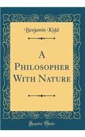 A Philosopher With Nature (Classic Reprint)