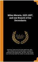 Miles Merwin, 1623-1697, and One Branch of His Decendants