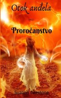 Proročanstvo; Otok anđela #4