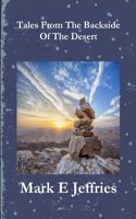 Tales From The Backside Of The Desert