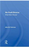 No-Fault Divorce: What Went Wrong?