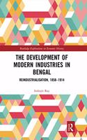 The Development of Modern Industries in Bengal