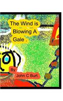 The Wind is Blowing A Gale.