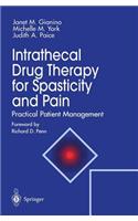 Intrathecal Drug Therapy for Spasticity and Pain