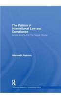 The Politics of International Law and Compliance