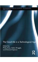 Good Life in a Technological Age