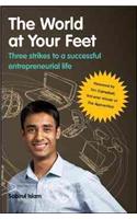 The World at Your Feet: Three Strikes to a Successful Entrepreneurial Life