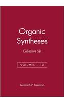 Organic Syntheses, Collective Volumes 1 -10 Set