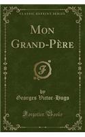 Mon Grand-Père (Classic Reprint)