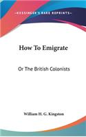 How To Emigrate