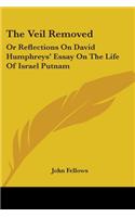 The Veil Removed: Or Reflections On David Humphreys' Essay On The Life Of Israel Putnam(English)