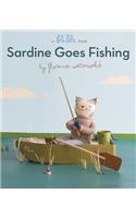 Sardine Goes Fishing (A Blabla Book)