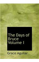Days of Bruce Volume I