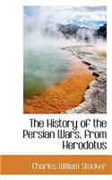 The History of the Persian Wars, from Herodotus