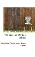 Vital Issues in Christian Science