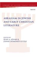Abraham in Jewish and Early Christian Literature