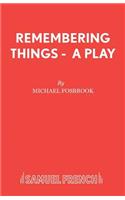 Remembering Things: (Acting Edition S.)