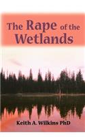 Rape of the Wetlands