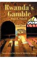 Rwanda's Gamble