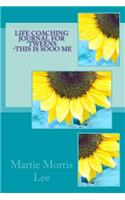 Life Coaching Journal for 'Tweens -This Is Sooo Me