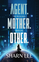 Agent. Mother. Other.