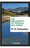 The philosophy of Thomas Hill Green