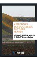 Appleton's School Series. the Third Reader