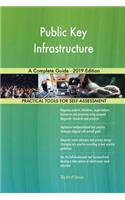 Public Key Infrastructure A Complete Guide - 2019 Edition