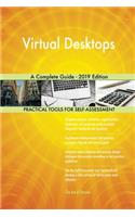 Virtual Desktops A Complete Guide - 2019 Edition