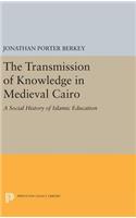 The Transmission of Knowledge in Medieval Cairo