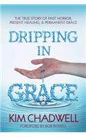 Dripping In Grace