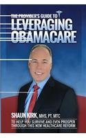 Provider's Guide to Leveraging Obamacare