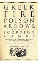 Greek Fire, Poison Arrows and Scorpion Bombs