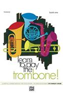 Learn to Play Trombone, Book 1