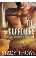 The Guardians: Angels, Demons & Mortals