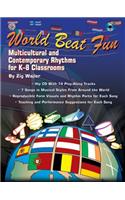 World Beat Fun: Multicultural and Contemporary Rhythms for K-8 Classrooms, Book & CD