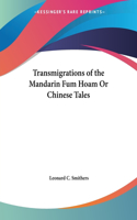 Transmigrations of the Mandarin Fum Hoam Or Chinese Tales